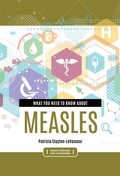 Cover: What You Need to Know about Measles - Bloomsbury Academic USA