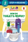 Cover: How Do Toilets Work? (StoryBots) - Random House Books for Young Readers