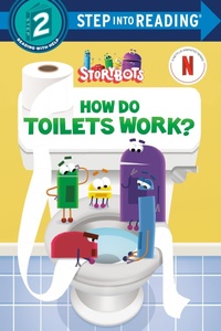 Enlarge image Cover: How Do Toilets Work? (StoryBots) - Random House Books for Young Readers