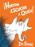 Cover: &iexcl;Horton escucha a Qui&eacute;n! (Horton Hears a Who! Spanish Edition) - Random House Books for Young Readers