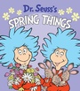 Cover: Dr. Seuss's Spring Things - Random House Books for Young Readers
