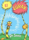 Cover: El L&oacute;rax (The Lorax Spanish Edition) - Random House Books for Young Readers