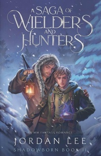 Enlarge image Cover: A Saga of Wielders and Hunters - Jordan Lee