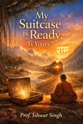 Cover: My Suitcase is Ready, Is Yours? - Ishwar Singh
