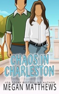 Cover: Chaos in Charleston (Deadly Destinations, #3) - Megan Matthews
