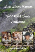 Cover: Gold Rush Brides Omnibus Edition - Linda Shenton Matchett