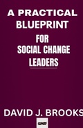 Cover: A Practical Blueprint For Social Change Leaders - Concrete Psalms Publishing