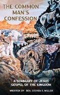Cover: The Common Man's Confession - Rev. Steven F. Miller