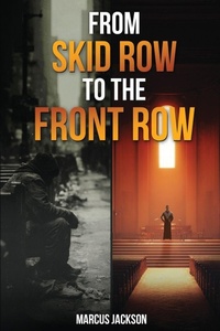 Enlarge image Cover: From Skid Row To The Front Row - Marcus Jackson