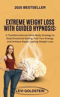 Abbildung von: Extreme Weight Loss with Guided Hypnosis - ESOTERIC PUBLISHING