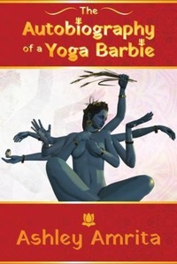 Abbildung von: The Autobiography of a Yoga Barbie - Palmetto Publishing
