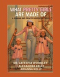 Cover: What Pretty Girls Are Made Of - AUTHORHOUSE