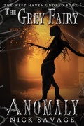 Cover: The Grey Fairy Anomaly (The West Haven Undead, #5) - 4 Horsemen Publications
