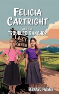 Cover: Felicia Cartright and the Troubled Rancher - Aneko Press Youth