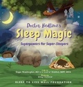 Cover: Doctor Bedtime's SLEEP MAGIC Superpowers for Super-Sleepers - Sleep to Live Well Foundation