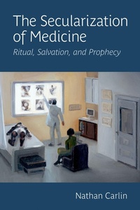 Abbildung von: The Secularization of Medicine - OUP eBook
