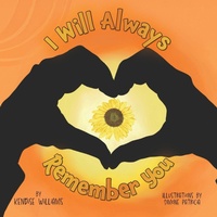 Abbildung von: I Will Always Remember You - FriesenPress