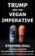Cover: Trump And The Vegan Imperative - Stephen Hull