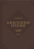 Cover: The Story of Louis Vuitton Luggage - Welbeck