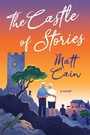 Cover: The Castle of Stories - A John Scognamiglio Book