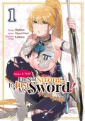 Cover: Make It Stop! I'm Not Strong... It's Just My Sword! (Manga) Volume 1 - J-Novel Club