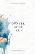 Cover: Water River Run - Ellie Deighton