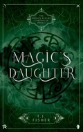 Cover: Magic's Daughter - Broken Realms Publications