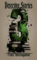 Cover: 3 Detective Stories - Police Investigation - 3 Stories