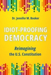 Abbildung von: Idiot-Proofing Democracy - The Unbound Press