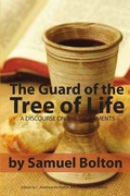 Cover: The Guard of the Tree of Life, a Discourse on the Sacraments - Puritan Publications