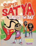 Cover: Super Satya Saves the Day - Modern Marigold Books