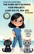 Cover: The Purr-fect Science Fair Project - Bae Data Lab INC
