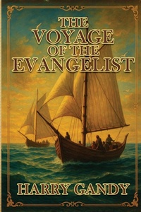 Abbildung von: The Voyage Of The Evangelist - Hemingway Publishers