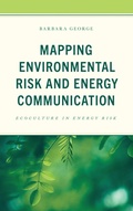 Cover: Mapping Environmental Risk and Energy Communication - Lexington Books