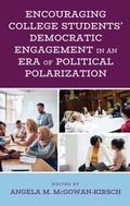 Cover: Encouraging College Students' Democratic Engagement in an Era of Political Polarization - Lexington Books