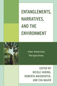 Enlarge image Cover: Entanglements, Narratives, and the Environment - Lexington Books