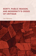 Cover: Rorty, Public Reason, and Modernity's Crisis of Critique - Lexington Books