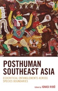 Cover: Posthuman Southeast Asia - Lexington Books