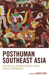 Enlarge image Cover: Posthuman Southeast Asia - Lexington Books
