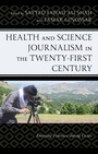 Cover: Health and Science Journalism in the Twenty-First Century - Lexington Books