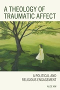 Cover: A Theology of Traumatic Affect - Lexington Books/Fortress Academic