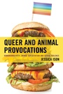 Cover: Queer and Animal Provocations - Lexington Books