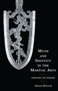 Cover: Myth and Identity in the Martial Arts - Lexington Books