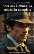 Cover: Sherlock Holmes - La Colecci&oacute;n Completa - Zenith Ivory Tower Publications