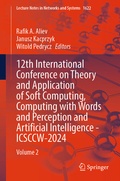 Cover: 12th International Conference on Theory and Application of Soft Computing, Computing with Words and Perception and Artificial Intelligence - ICSCCW-2024 - Springer