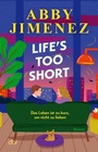 Cover: Life's Too Short - dtv