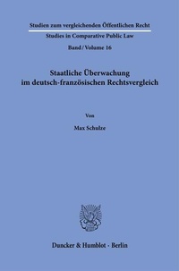 Abbildung von: Staatliche Überwachung im deutsch-französischen Rechtsvergleich - Duncker & Humblot