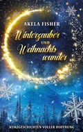 Cover: Winterzauber und Weihnachtswunder - tredition