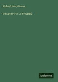 Cover: Gregory VII. A Tragedy - Antigonos Verlag