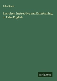Enlarge image Cover: Exercises, Instructive and Entertaining, in False English - Antigonos Verlag